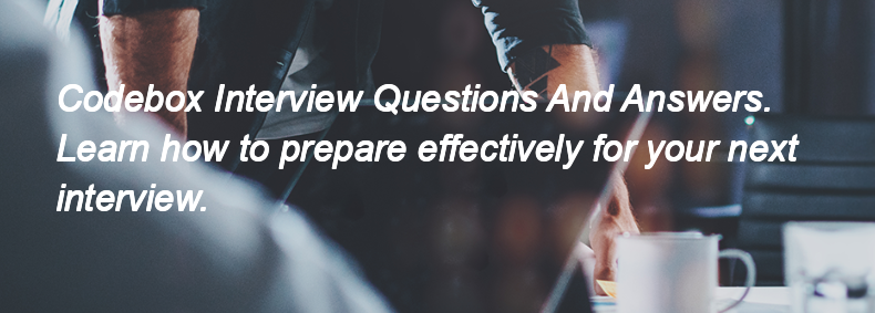Codebox Interview Questions and Answers