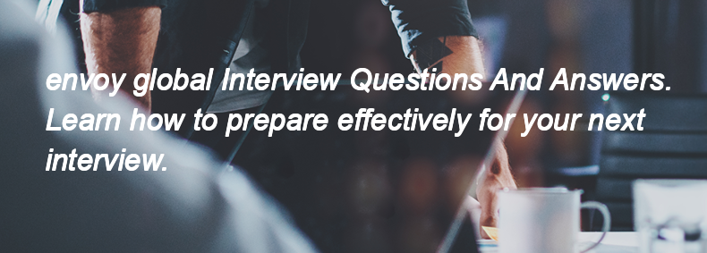 Envoy global Interview Questions and Answers