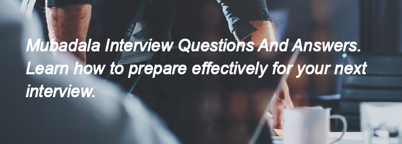 Mubadala Interview Questions and Answers